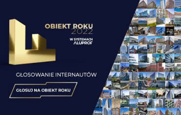 Głosowanie internautów na „Obiekt Roku w Systemach Aluprof” 